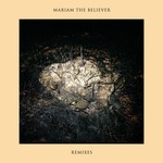 cover: Mariam The Believer - Remixes