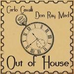 cover: Cavalli, Carlo|Don Ray Mad - Out Of House