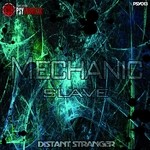 cover: Mechanic Slave - Distant Stranger