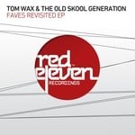 cover: The Old Skool Generation|Wax, Tom - Faves Revisited EP