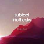 cover: Subtact - Into The Sky