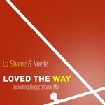 cover: La Shame|Noelle - Loved The Way