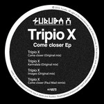 cover: Tripio X - Come Closer