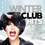 cover: Various - Winter Club Hits 2015 (Best Of Dance & Electro Anthems)