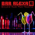 cover: Various - Bar Alexa Exclusive House Music Selection