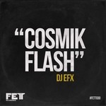 cover: Dj Efx - Cosmik Flash