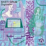 cover: Basti Grub - Digicello