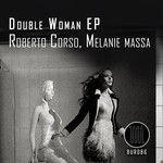 cover: Corso, Roberto|Melanie Massa - Double Woman EP