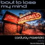 cover: Corduroy Mavericks - Bout To Lose My Mind