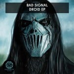 cover: Bad Signal - Droid EP