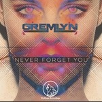 cover: Gremlyn - Never Forget You