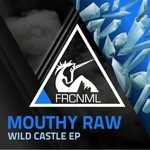 cover: Mouthy Raw - Wild Castle EP