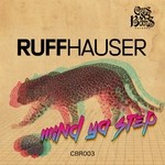 cover: Ruff Hauser - Mind Ya Step