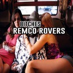 cover: Remco Rovers - Bitches