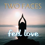 cover: Two Faces - Feel Love