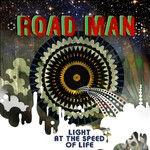 cover: Road Man - Light At The Speed Of Life