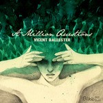 cover: Vicent Ballester - A Million Questions