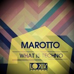 cover: Marotto - What Is Techno