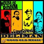 cover: Deliman|House Of Riddim - Good Old Music