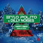 cover: Dilly Noises|Polito, Enzo - Happy Xmas (War Is Over)