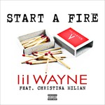 cover: Christina Milian|Lil Wayne - Start A Fire (Explicit)