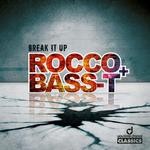 cover: Bass-t|Rocco - Break It Up (remixes)