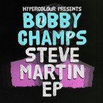 cover: Bobby Champs - Steve Martin EP