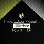 cover: J Wiltshire - How It Is EP