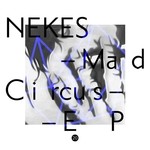 cover: Nekes - Mad Circus