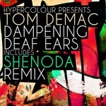 cover: Tom Demac - Dampening Deaf Ears EP