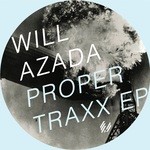 cover: Will Azada - Proper Traxx EP