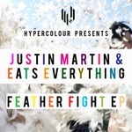 cover: Eats Everything|Martin, Justin - Feather Fight EP