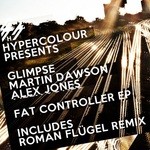 cover: Dawson, Martin|Glimpse - Fat Controller EP