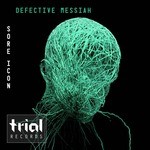 cover: Sore Icon - Defective Messiah