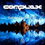 cover: Complex - Earth Factory EP