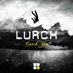 cover: Lurch - Catch You