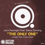 cover: Elaine Dowling|Juice Foresight - The Only One (Incl Ross Couch mixes)