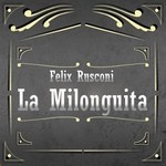 cover: Felix Rusconi - La Milonguita EP