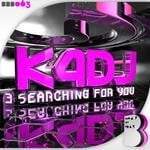 cover: K4dj - Searching For You