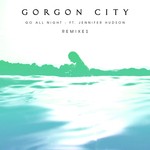 cover: Jennifer Hudson|Gorgon City - Go All Night (Remixes)