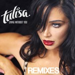 cover: Tulisa - Living Without You (Remixes)