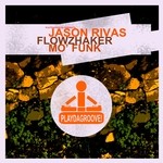 cover: Flowzhaker|Rivas, Jason - Mo' Funk