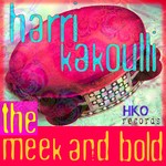 cover: Harri Kakoulli - The Meek & The Bold