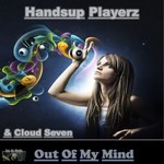 cover: Cloud Seven|Handsup Playerz - Out Of My Mind (remixes)