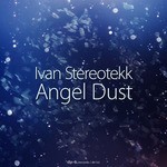 cover: Ivan Stereotekk - Angel Dust