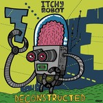 cover: Itchy Robot - Deconstructed