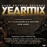 cover: Various - Hard Kryptic Records Yearmix 2014 Continuously Mixed By Braincrushers E Rayzor & How Hard