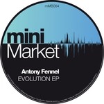 cover: Antony Fennel - Evolution EP