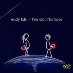 cover: Andy Edit - You Got The Love