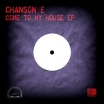 cover: Chanson E - Come To My House EP